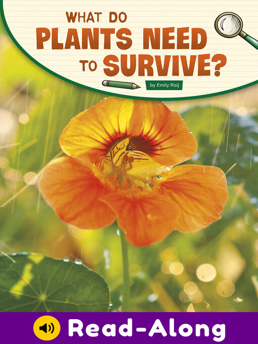 Title details for What Do Plants Need to Survive? by Emily Raij - Available